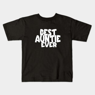 Best Auntie Ever Kids T-Shirt